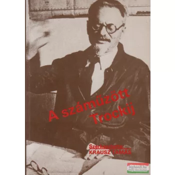Krausz Tamás - A száműzött Trockij