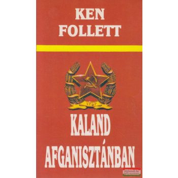 Ken Follett - Kaland Afganisztánban