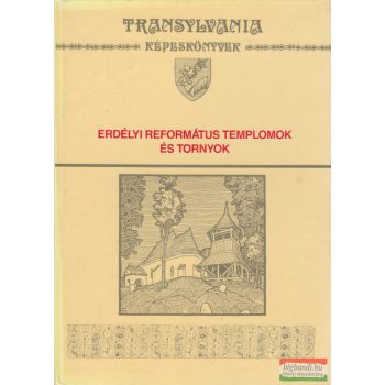Kelemen Lajos - Erdélyi református templomok és tornyok