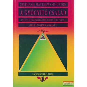 Stephanie Matthews Simonton - A gyógyító család