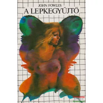 John Fowles - A lepkegyűjtő