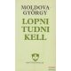 Moldova György - Lopni tudni kell