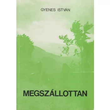 Gyenes István - Megszállottan (dedikált példány)