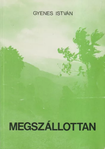 Gyenes István - Megszállottan (dedikált példány)