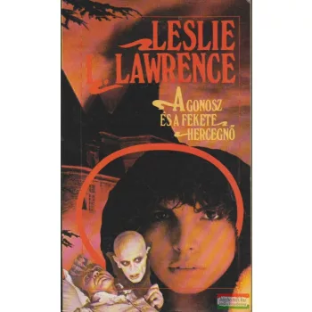 Leslie L. Lawrence - A Gonosz és a Fekete Hercegnő