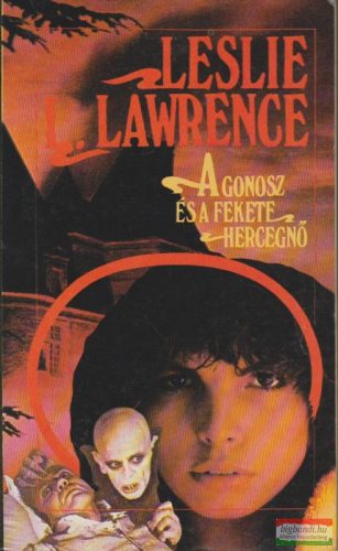 Leslie L. Lawrence - A Gonosz és a Fekete Hercegnő