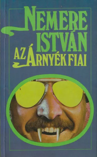 Nemere István - Az árnyék fiai