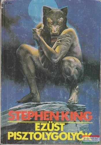 Stephen King - Ezüst pisztolygolyók