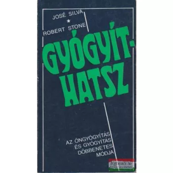 José Silva - Robert Stone - Gyógyíthatsz 