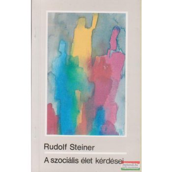 Rudolf Steiner - A szociális élet kérdései