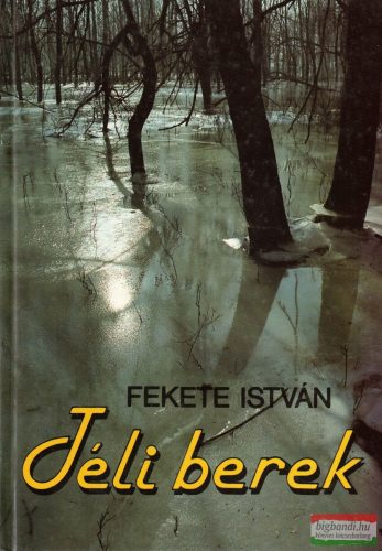 Fekete István - Téli berek