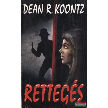 Dean R. Koontz - Rettegés