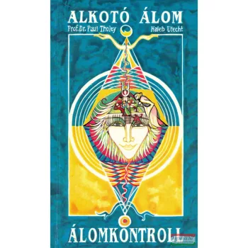   Prof, Dr. Paul Tholey, Kaleb Utecht - Alkotó álom - Álomkontroll