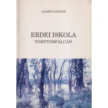 Agárdy Sándor - Erdei iskola Tornyospálcán