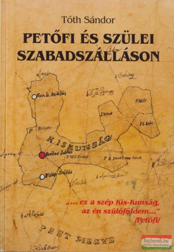 Tóth Sándor - Petőfi és szülei Szabadszálláson