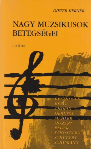 Dieter Kerner - Nagy muzsikusok betegségei I.