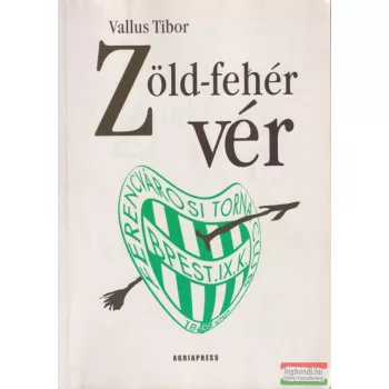 Vallus Tibor - Zöld-fehér vér
