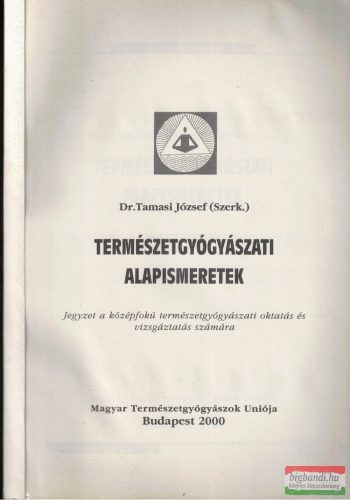 Dr. Tamasi József szerk. - Természetgyógyászati alapismeretek