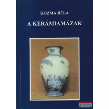 Kozma Béla - A kerámiamázak