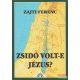 Zajti Ferenc - Zsidó volt-e Jézus?