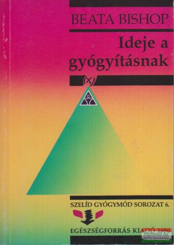 Beata Bishop - Ideje a gyógyításnak