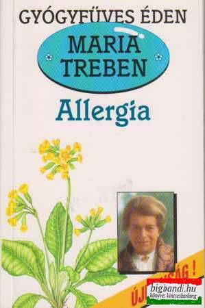 Maria Treben - Allergia - Megelőzés, felismerés, gyógyítás