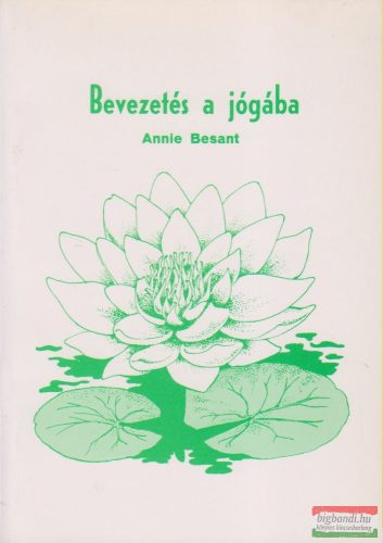 Annie Besant - Bevezetés a jógába
