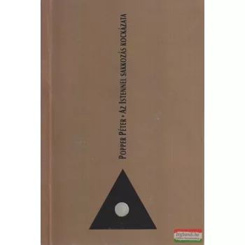 Popper Péter - Az Istennel sakkozás kockázata