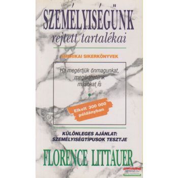 Florence Littauer - Személyiségünk rejtett tartalékai