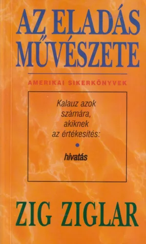 Zig Ziglar - Az eladás művészete