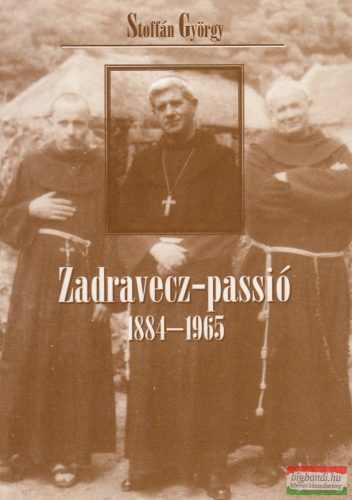 Stoffán György - Zadravecz-passió (dedikált példány)