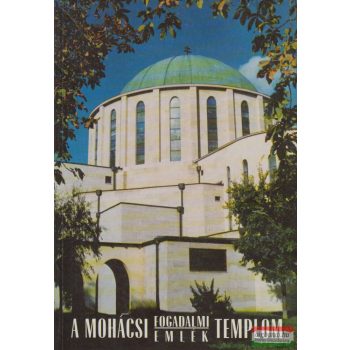 Dr. Rózsás József - A mohácsi Fogadalmi Emléktemplom