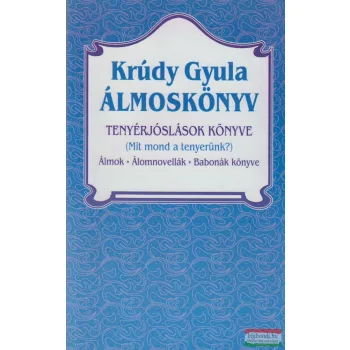 Krúdy Gyula - Álmoskönyv /Tenyérjóslások könyve