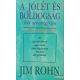 Jim Rohn - A jólét és a boldogság hét stratégiája