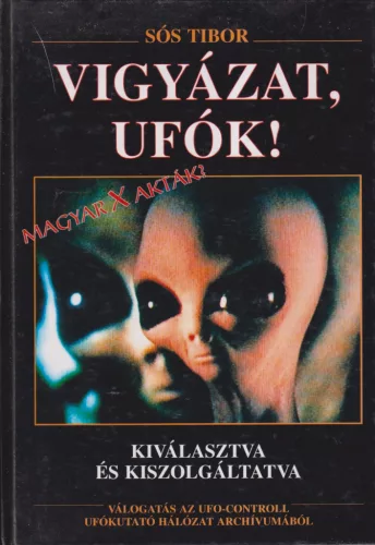 Sós Tibor - Vigyázat, Ufók! (dedikált példány)
