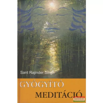 Sant Rajinder Singh - Gyógyító Meditáció