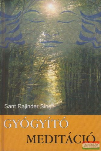 Sant Rajinder Singh - Gyógyító Meditáció