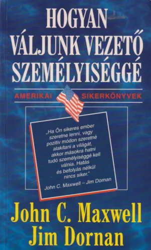 John C. Maxwell, Jim Dornan - Hogyan váljunk vezető személyiséggé