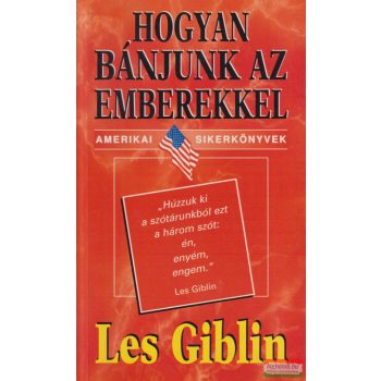 Les Giblin - Hogyan bánjunk az emberekkel