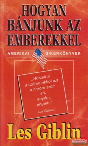 Les Giblin - Hogyan bánjunk az emberekkel