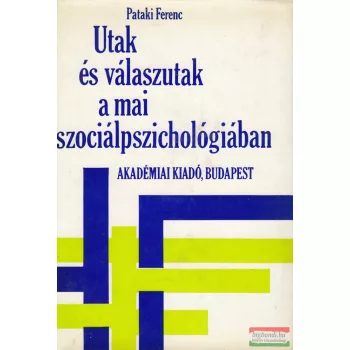   Pataki Ferenc - Utak és válaszutak a mai szociálpszichológiában