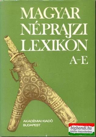 Ortutay Gyula szerk. - Magyar néprajzi lexikon I-V.