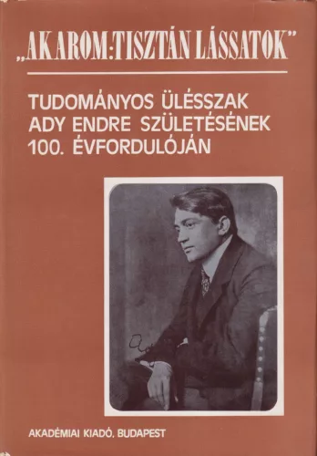 Csáky Edit szerk. - "Akarom: tisztán lássatok" 