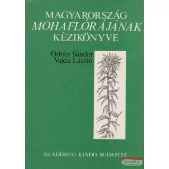   Orbán Sándor, Vajda László - Magyarország mohaflórájának kézikönyve 