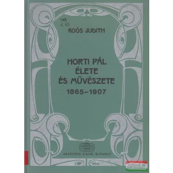 Koós Judith - Horti Pál élete és művészete