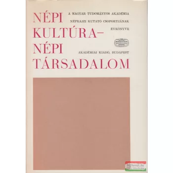   Kósa László, Bodrogi Tibor szerk. - Népi kultúra - Népi társadalom XIII.