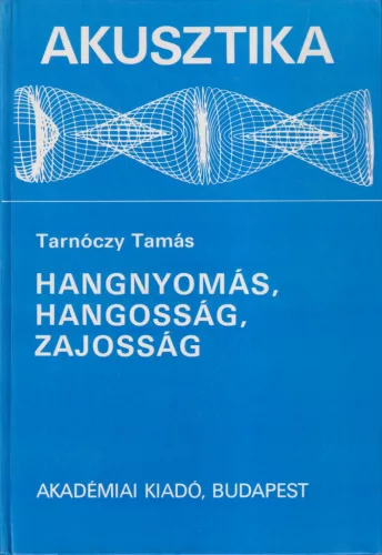 Tarnóczy Tamás - Hangnyomás, hangosság, zajosság