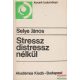 Selye János - Stressz distressz nélkül