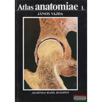 Vajda János - Atlas anatomiae I-II.