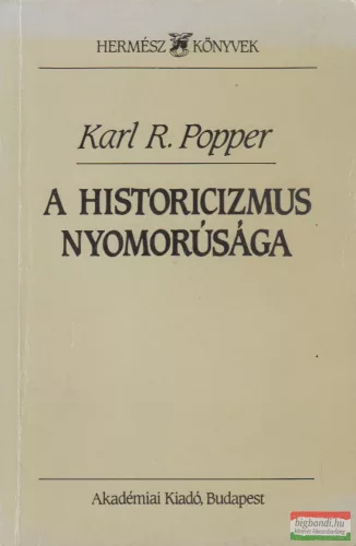Karl R. Popper - A historicizmus nyomorúsága 